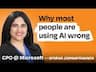 Microsoft CPO: If you aren’t prototyping with AI you’re doing it wrong | Aparna Chennapragada